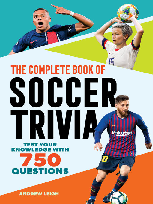Title details for The Complete Book of Soccer Trivia by Andrew Leigh - Wait list